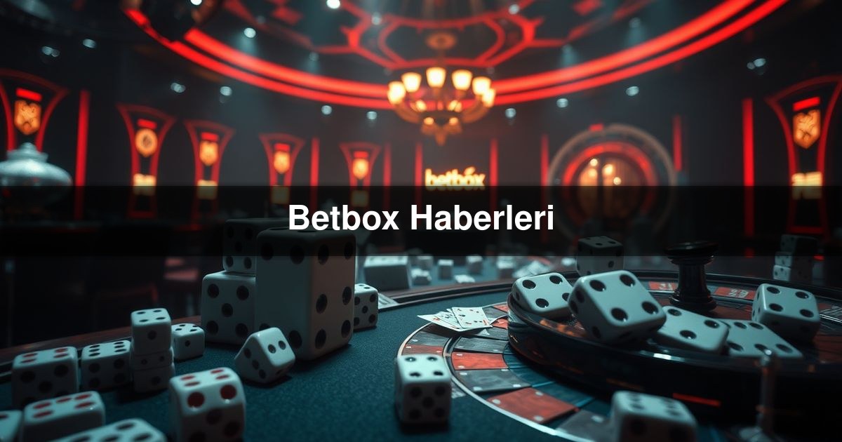 Betbox Haberleri